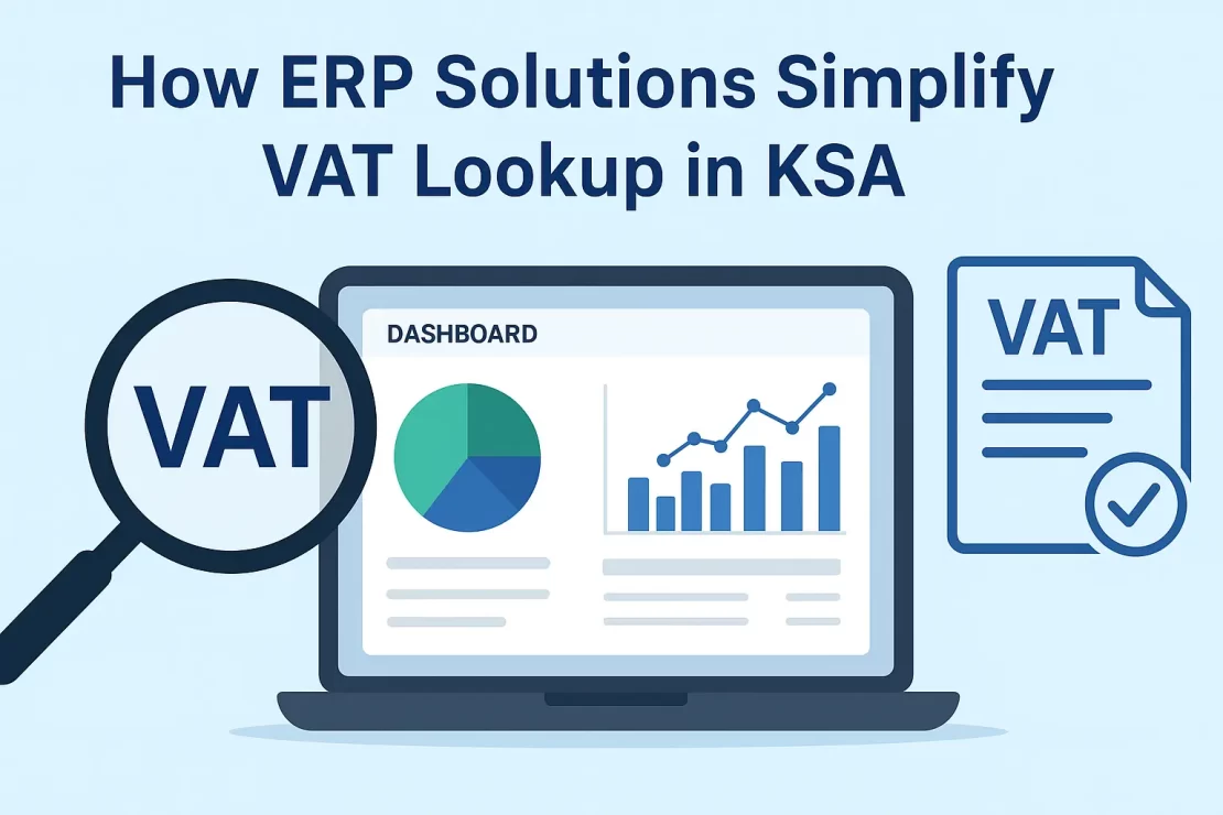  How ERP Solutions Simplify VAT Lookup in KSA